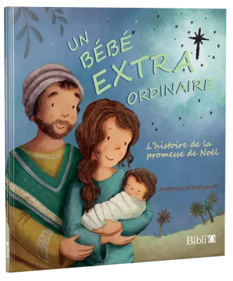 Un bébé extraordinaire - L'histoire de la promesse de Noël