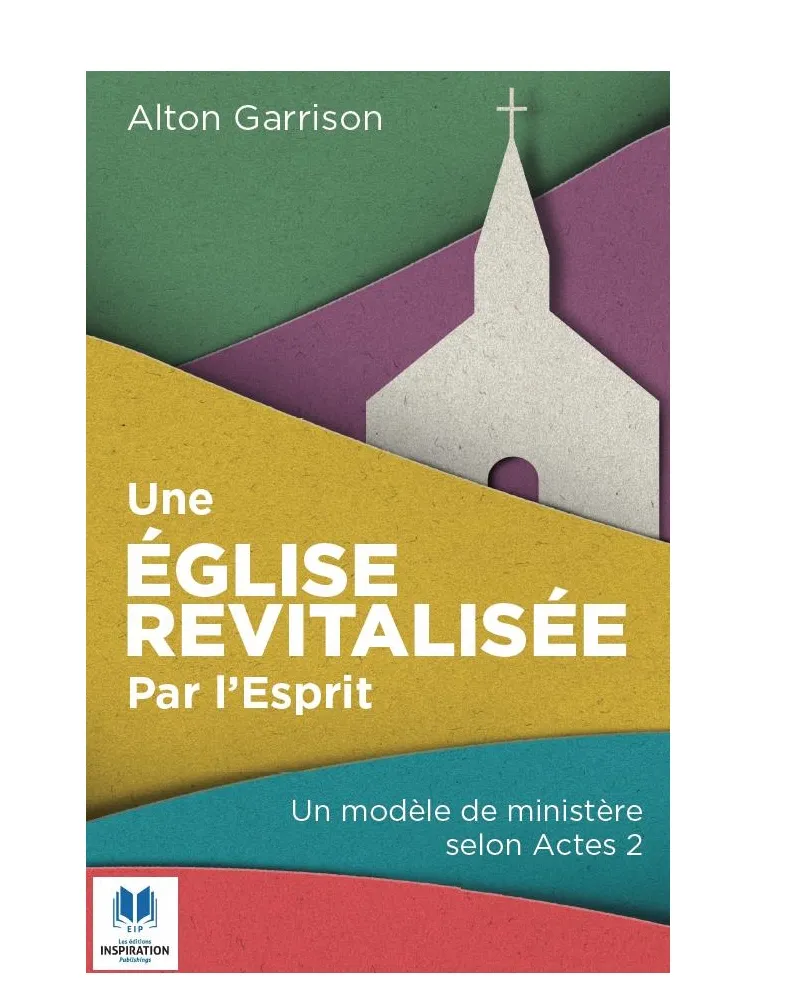 Une Église revitalisée par l'Esprit - Un modèle de ministère selon Actes 2