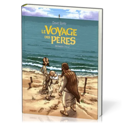 Voyage des pères (Le) - [BD] Intégrale cycle 1