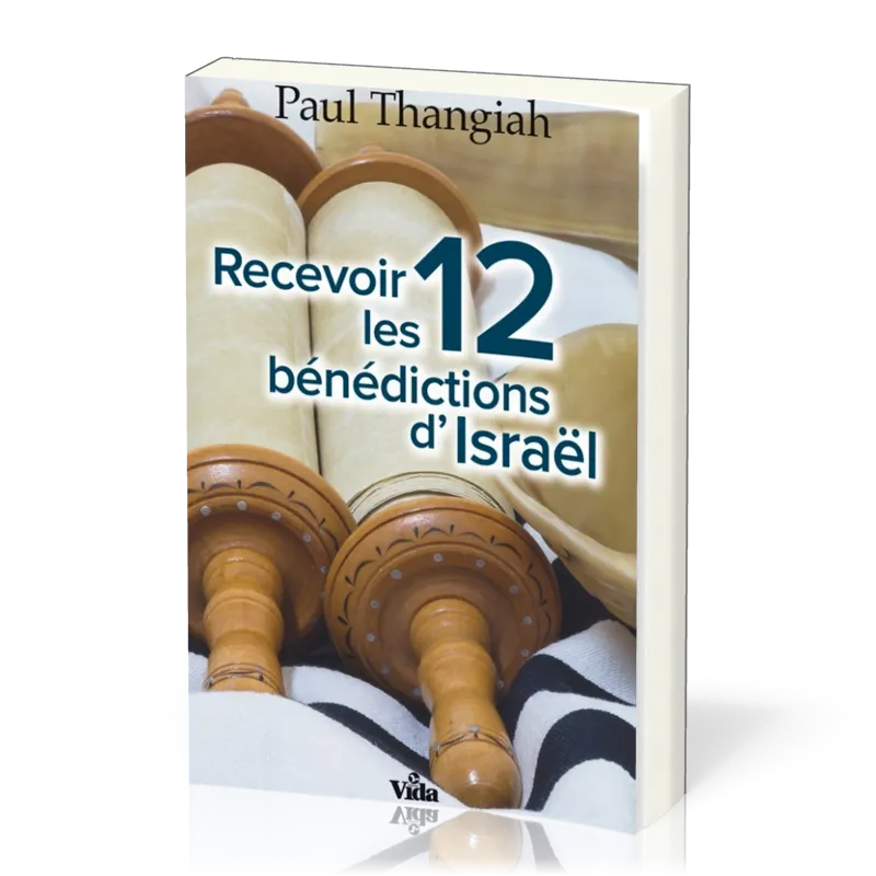 Recevoir les 12 bénédictions d'Israël