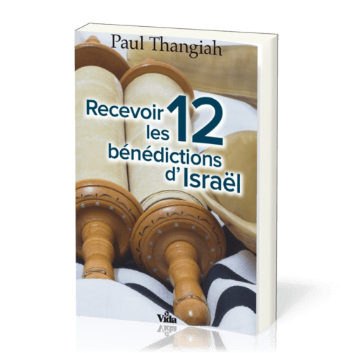 Recevoir les 12 bénédictions d'Israël