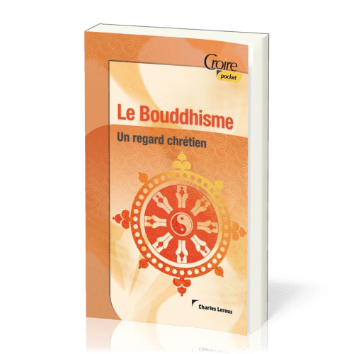 Bouddhisme (Le) - Un regard chrétien