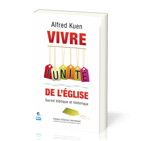 Vivre l'unité de l'Eglise - Survol biblique et historique