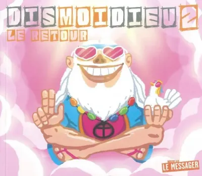 Dis-moi Dieu - Le retour