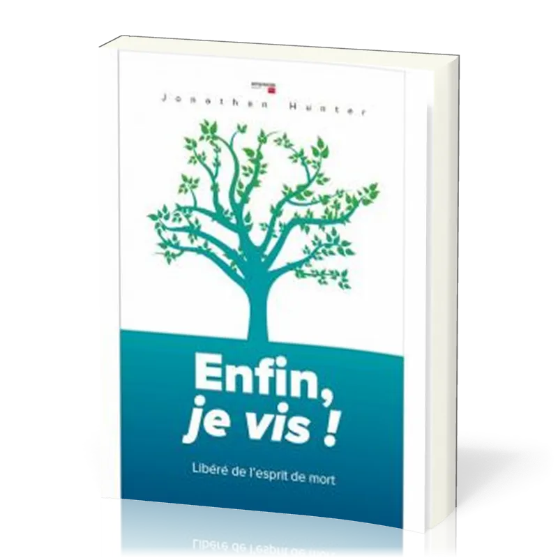 Enfin, je vis! - Libéré de l'esprit de mort