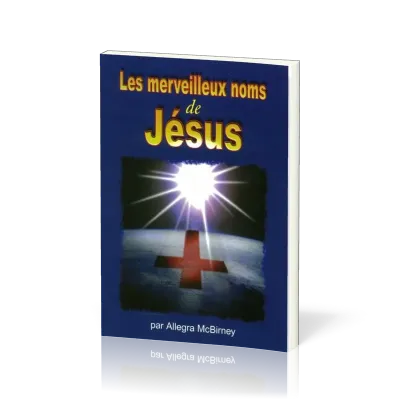 Merveilleux noms de Jésus (Les)