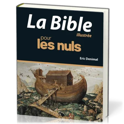 Bible pour les nuls - illustrée (La)