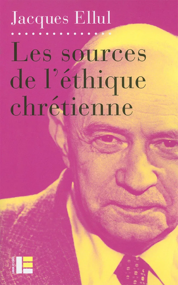 Sources de l'éthique chrétienne (Les) - Le Vouloir et le Faire, parties IV et V