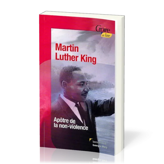Martin Luther King - Apôtre de la non-violence