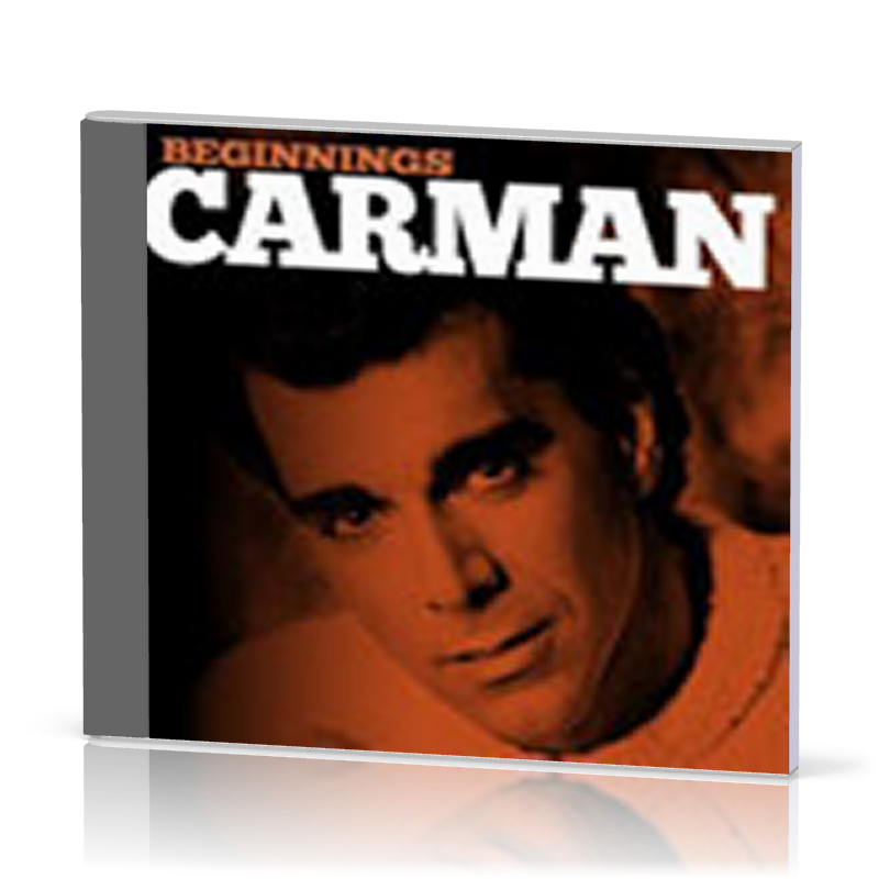BEGINNINGS CARMAN - CD