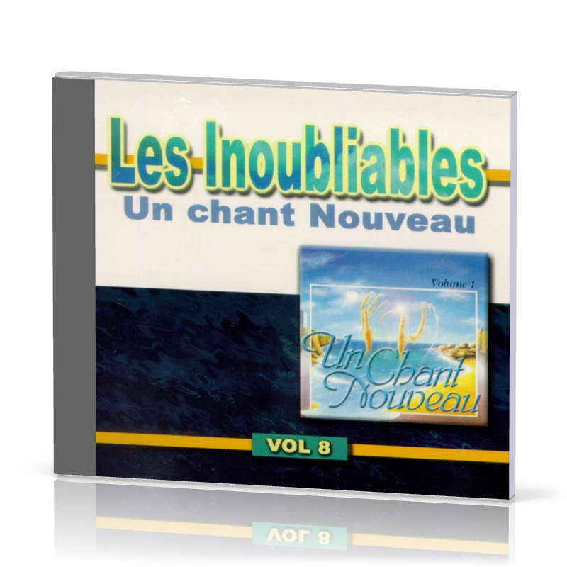 INOUBLIABLES (LES) VOL.8 [CD 2000] UN CHANT NOUVEAU VOL.1