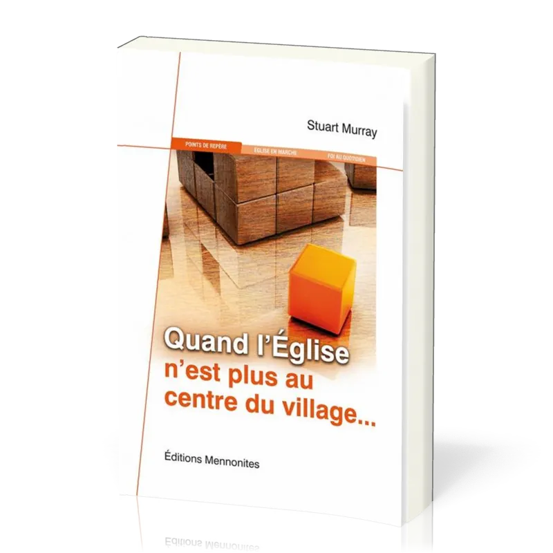 Quand l'Église n'est plus au centre du village…