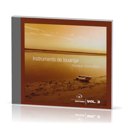 INSTRUMENTS DE LOUANGE VOL.3 [CD 2007] MUSIQUE D'ADORATION