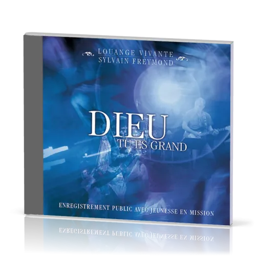 Dieu tu es grand - [CD, 2009] enregistrement public