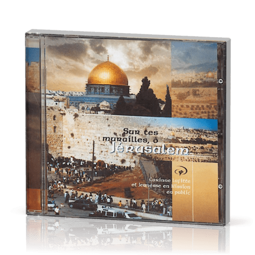 Sur tes murailles, ô Jérusalem - [CD, 2001]