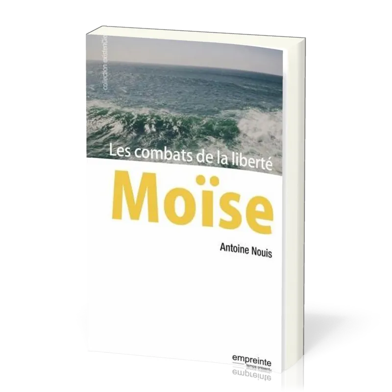 Moïse: les combats de la liberté