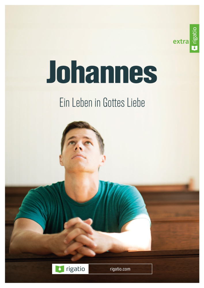 Johannes - Ein Leben in Gottes Liebe