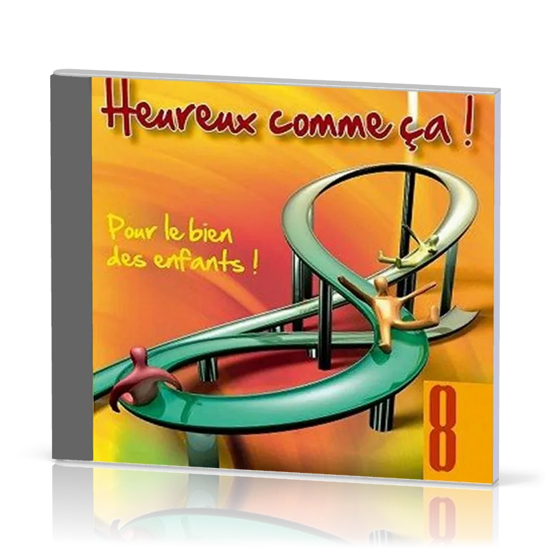 HEUREUX COMME ÇA ! VOL.8 [CD 2009] POUR LE BIEN DES ENFANTS !