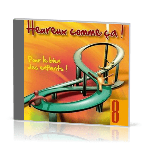 HEUREUX COMME ÇA ! VOL.8 [CD 2009] POUR LE BIEN DES ENFANTS !