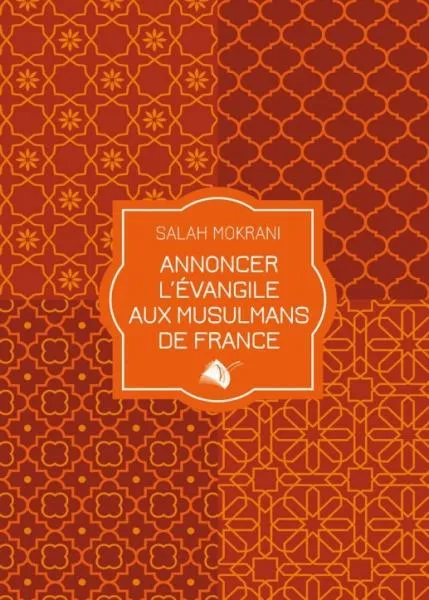 Annoncer l'Évangile aux musulmans de France
