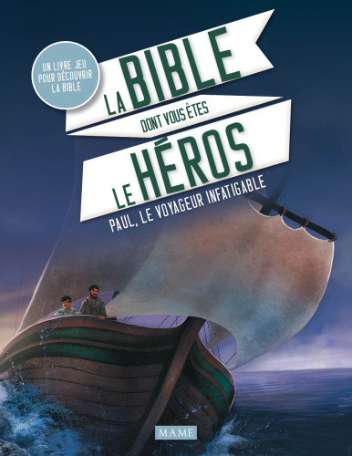 Paul, le voyageur infatigable - Collection: La Bible dont vous êtes le héros