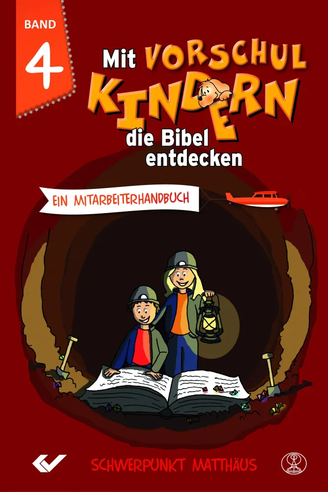 Mit Vorschulkindern die Bibel entdecken - Band 4 - Schwerpunkt Matthäusevangelium