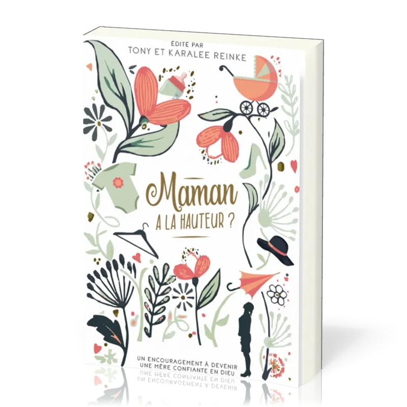 Maman à la hauteur ? - Un encouragement à devenir une mère confiante en Dieu