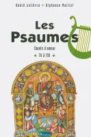 Psaumes (Les) - Chants d'amour [vol.2] 76 à 150