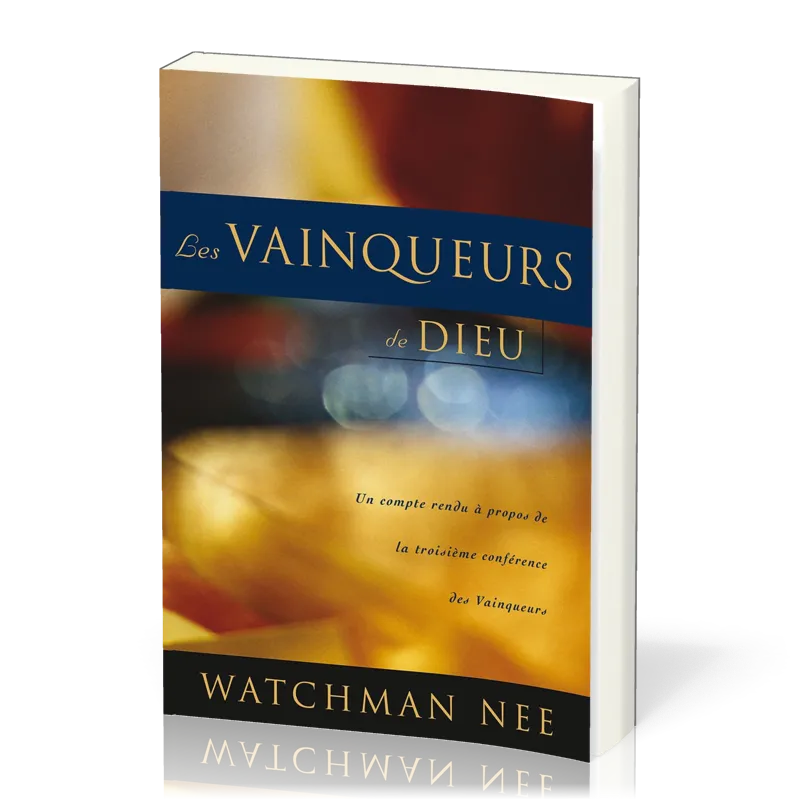 Vainqueurs de Dieu (Les) - Un compte rendu à propos de la troisième conférence des vainqueurs