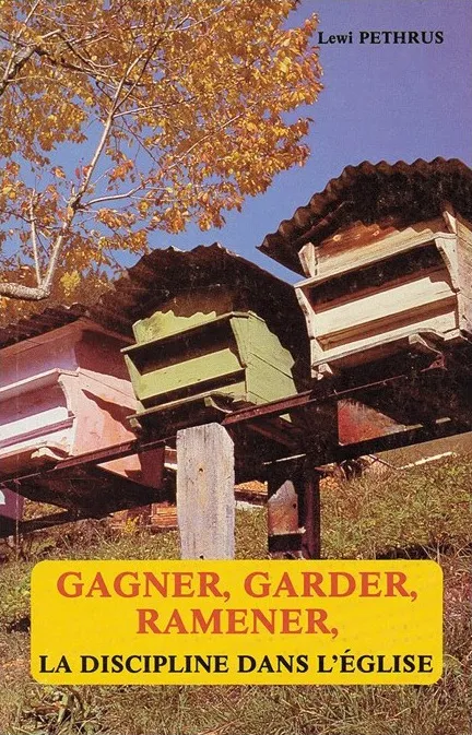 Gagner, garder, ramener - La discipline dans l'Eglise