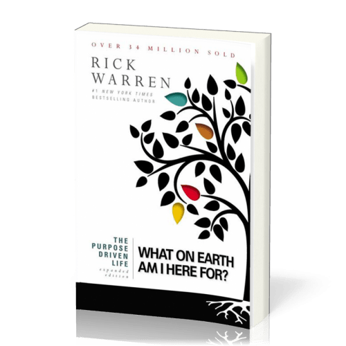 Purpose Driven Life (The) - What On Earth Am I Here For? [Expanded Edition]