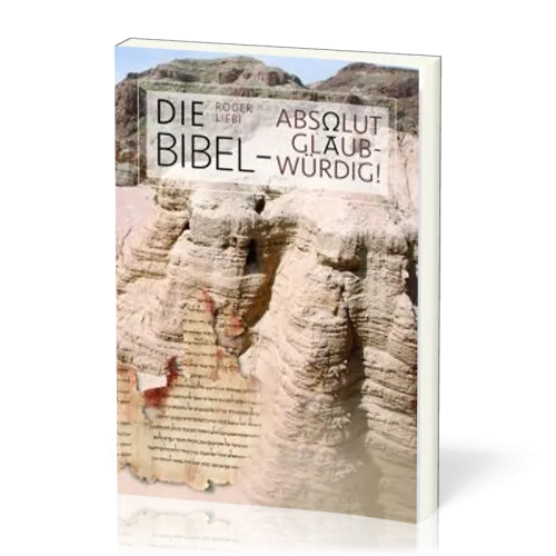Die Bibel - absolut glaubwürdig!