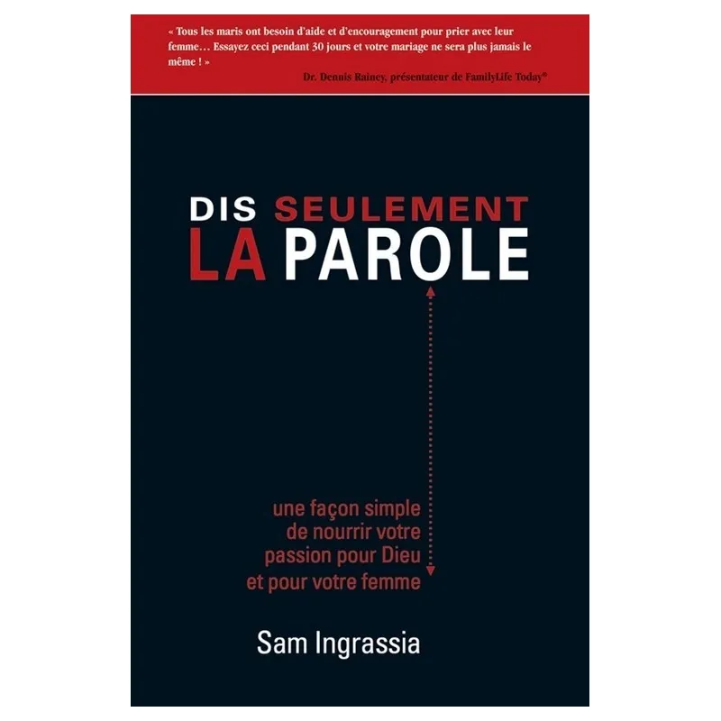 Dis seulement la parole