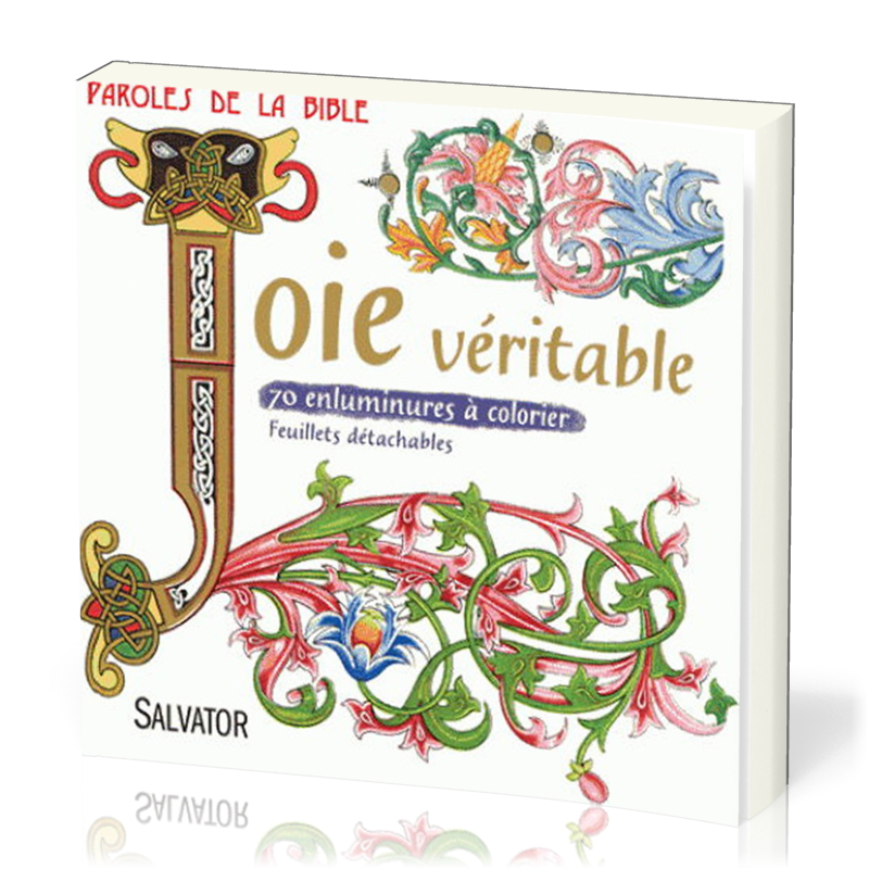 Joie véritable - 70 enluminures de versets à colorier avec feuillets détachables