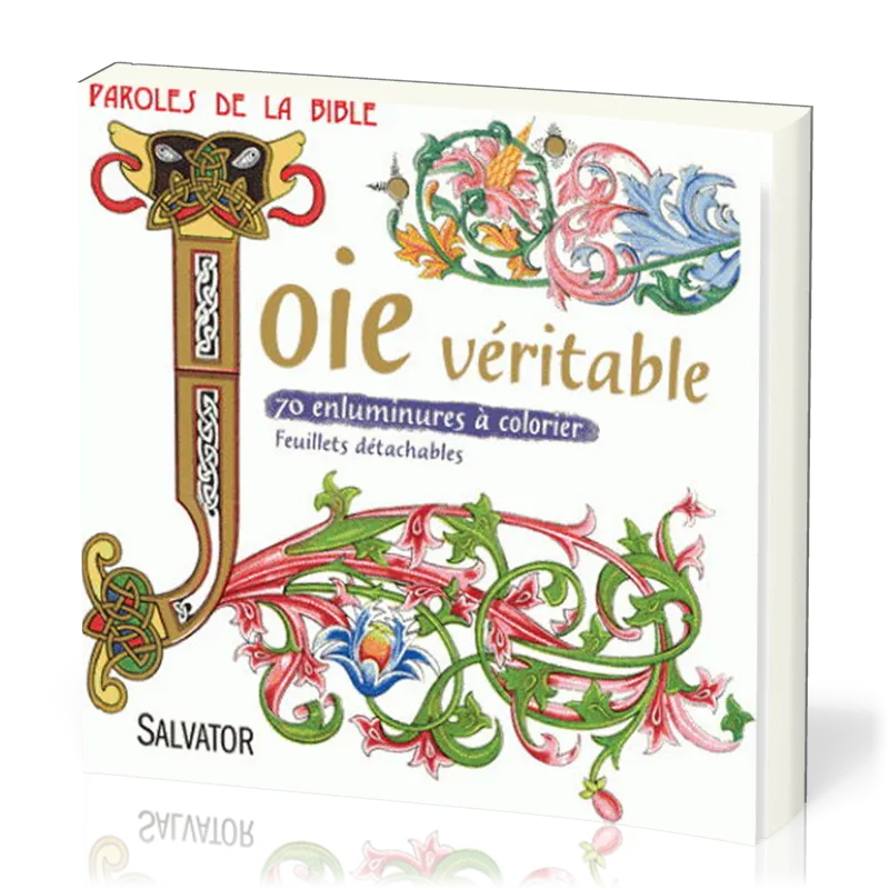 Joie véritable - 70 enluminures de versets à colorier avec feuillets détachables