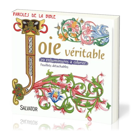 Joie véritable - 70 enluminures de versets à colorier avec feuillets détachables