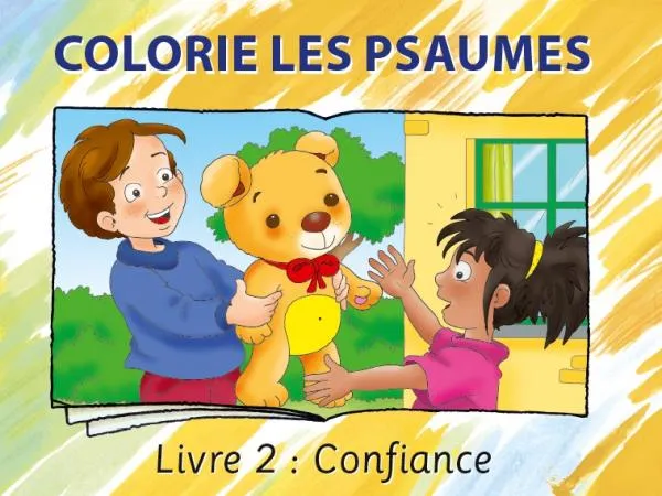 Colorie les Psaumes - Livre 2 : confiance