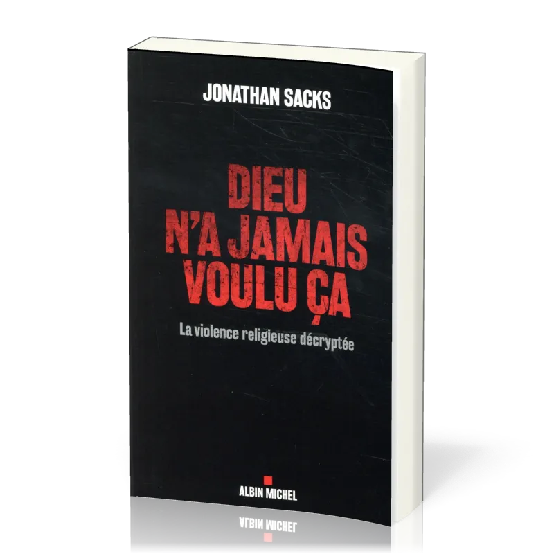 Dieu n'a jamais voulu ça - La violence religieuse décryptée