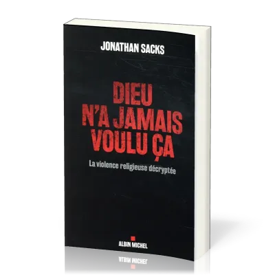 Dieu n'a jamais voulu ça - La violence religieuse décryptée