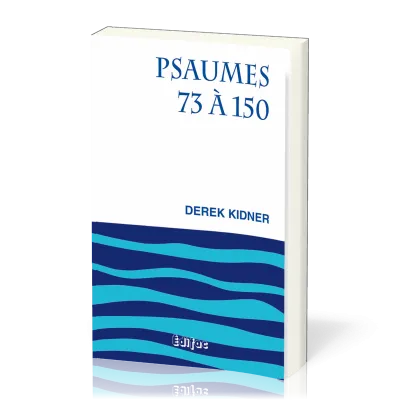 Psaumes 73 à 150 - [CEB AT 19] Commentaire Évangélique de la Bible