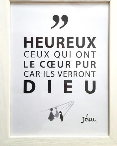Tableau de la Parole - "Heureux ceux qui ont le coeur pur car ils verront Dieu"