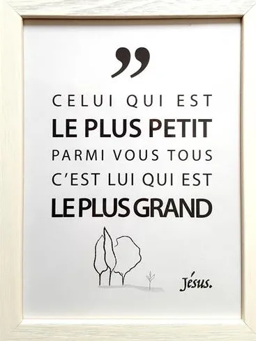 Tableau de la Parole - "Celui qui est le plus petit parmi vous tous c´est lui qui est le plus grand"