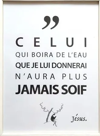Tableau de la Parole - "Celui qui boira de l´eau que je lui donnerai n´aura plus jamais soif"