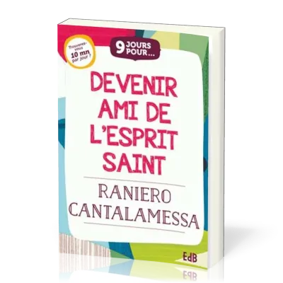 9 jours pour devenir l'ami de l'Esprit Saint