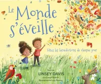 Monde s'éveille (Le) - Fêtez les bénédictions de chaque jour Monde s'éveille (Le) - Fêtez les bénédictions de chaque jour