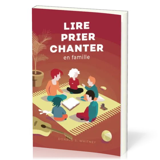 Lire, prier, chanter en famille