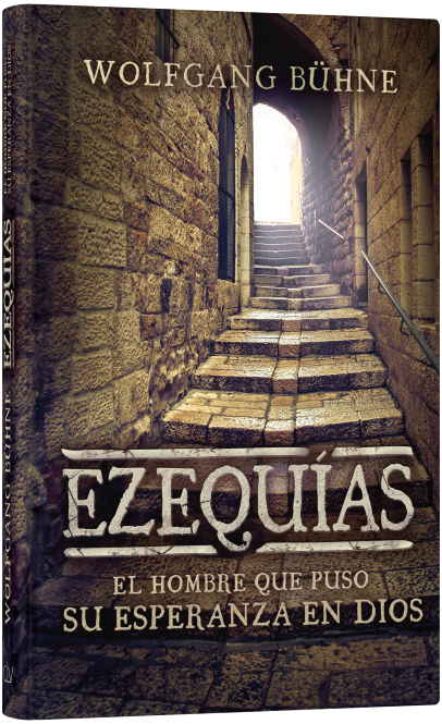 Ezequías el hombre que puso su esperanza en dios (Spanisch, Hiskia - Der Mann, der Gott vertraute)