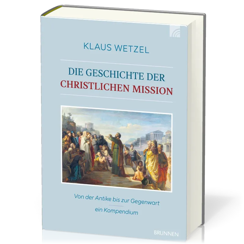 Die Geschichte der christlichen Mission
