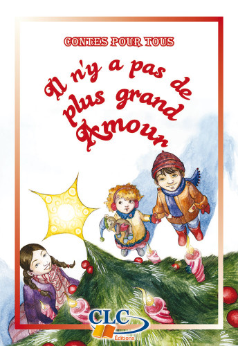 Il n'y a pas de plus grand amour  - Collection "Contes pour tous"