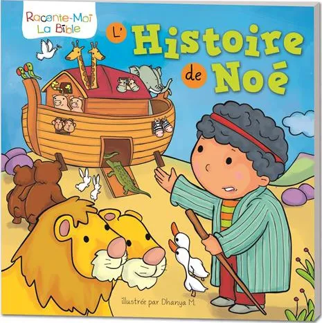 Histoire de Noé (L') - Raconte-moi la Bible